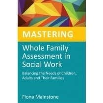 Mastering Whole Family Assessment in Social Work